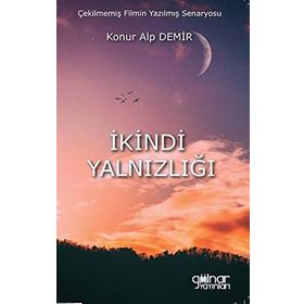 İkindi Yalnızlığı - Konur Alp Demir