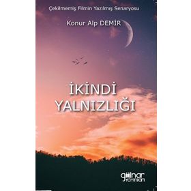 İkindi Yalnızlığı - Konur Alp Demir