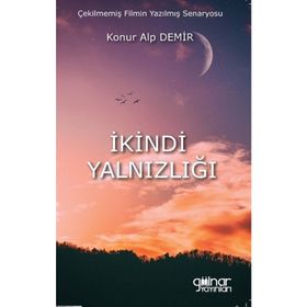 İkindi Yalnızlığı - Konur Alp Demir
