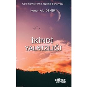 İkindi Yalnızlığı - Konur Alp Demir