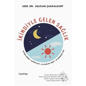 İkindiyle Gelen Sağlık - Aslıcan Çakkalkurt