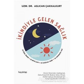 İkindiyle Gelen Sağlık - Aslıcan Çakkalkurt