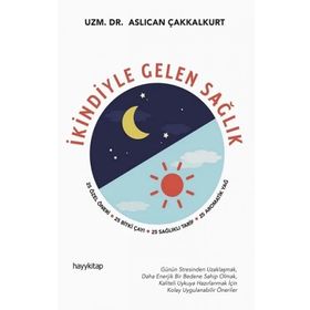 İkindiyle Gelen Sağlık - Aslıcan Çakkalkurt