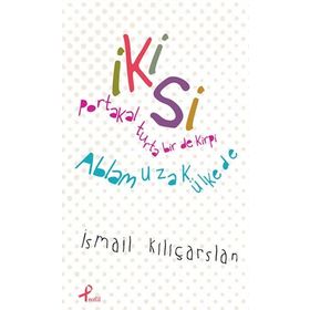 İKISI - İSMAIL KILIÇARSLAN