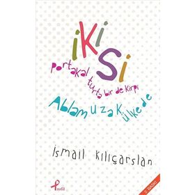 İKISI - İSMAIL KILIÇARSLAN