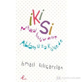 İKISI - İSMAIL KILIÇARSLAN