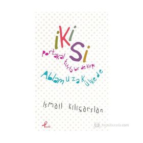 İKISI - İSMAIL KILIÇARSLAN