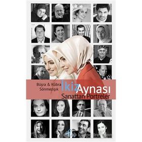 İkiz Aynası - Sanattan Portreler - Büşra Sönmezışık