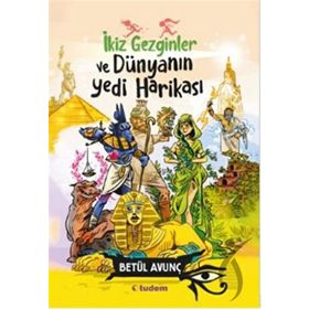 İkiz Gezginler ve Dünyanın Yedi Harikası - Betül Avunç