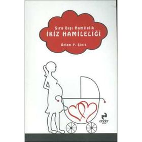 İkiz Hamileliği Sıra Dışı Hamilelik Özlem P. Şinik