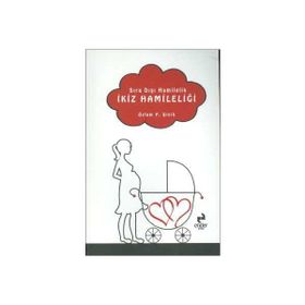 İkiz Hamileliği Sıra Dışı Hamilelik Özlem P. Şinik