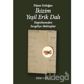 İkizim Yeşil Erik Dalı - Füsun Erdoğan