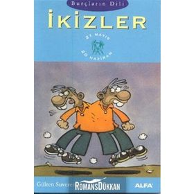 İKİZLER BURÇLARIN DILI (21 MAYIS - 20 HAZIRAN) - GÜLTEN SUVEREN