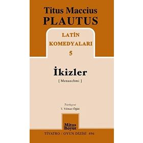 İkizler / Latin Komedyaları -5 - Titus Maccius Plautus