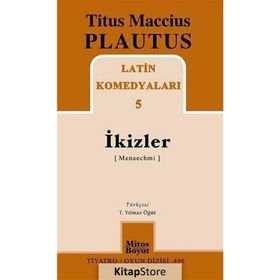 İkizler / Latin Komedyaları -5 - Titus Maccius Plautus