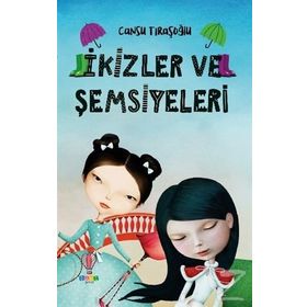 İkizler Ve Şemsiyeleri - Cansu Tıraşoğlu