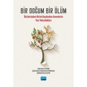 İkizlerinden Birini Kaybeden Annelerin Yas Yolculukları Nobel Akademik Yayıncılık