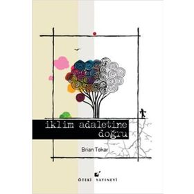 İklim Adaletine Doğru - Brian Tokar