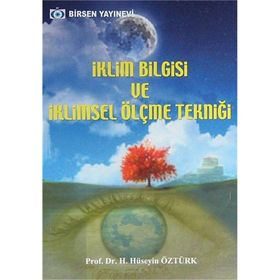 İKLIM BILGISI VE İKLIMSEL ÖLÇME TEKNIĞI - H. HÜSEYIN ÖZTÜRK