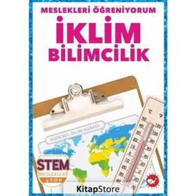 İklim Bilimcilik - Meslekleri Öğreniyorum - Stem Meslekleri - Beyaz Balina Yayınları