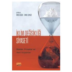 İklim Değişikliği Siyaseti Riskler, Fırsatlar ve Yeni Vizyonlar Nobel Bilimsel Eserler