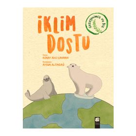 İklim Dostu - Koray Avcı Çakman - Final Kültür Sanat Yayınları
