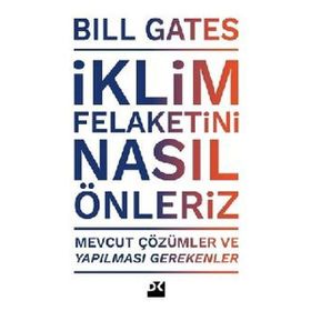 İklim Felaketini Nasıl Önleriz - Bill Gates