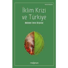 İklim Krizi ve Türkiye - Mehmet Emin Birpınar
