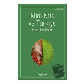 İklim Krizi ve Türkiye - Mehmet Emin Birpınar