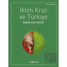 İklim Krizi ve Türkiye - Mehmet Emin Birpınar