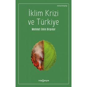 İklim Krizi ve Türkiye - Mehmet Emin Birpınar