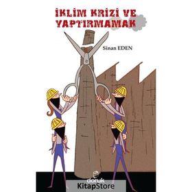 İklim Krizi ve Yaptırmamak - sinan eden