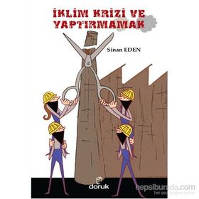 İklim Krizi ve Yaptırmamak - sinan eden