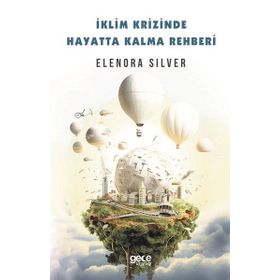 İklim Krizinde Hayatta Kalma Rehberi Gece Kitaplığı