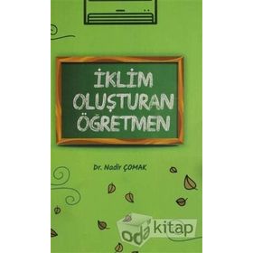 İklim Oluşturan Öğretmen - Nadir Çomak