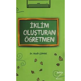 İklim Oluşturan Öğretmen - Nadir Çomak