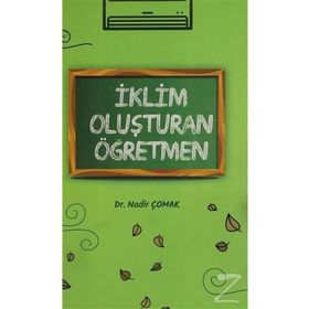 İklim Oluşturan Öğretmen - Nadir Çomak