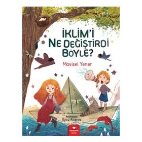 İklim'i Ne Değiştirdi Böyle - Mavisel Yener