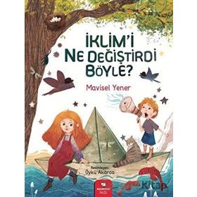 İklim'i Ne Değiştirdi Böyle - Mavisel Yener