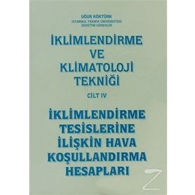 İklimlendirme ve Klimatoloji Tekniği Cilt 4 - yuk muh ugur kokturk