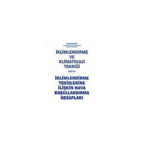 İklimlendirme ve Klimatoloji Tekniği Cilt 4 - yuk muh ugur kokturk