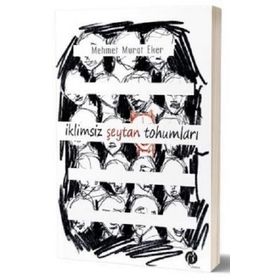 İklimsiz Şeytan Tohumları - Mehmet Murat Eker