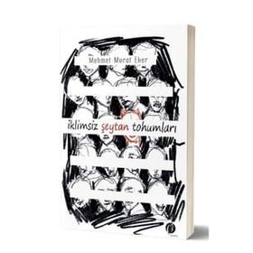 İklimsiz Şeytan Tohumları - Mehmet Murat Eker