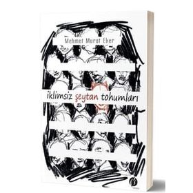 İklimsiz Şeytan Tohumları - Mehmet Murat Eker