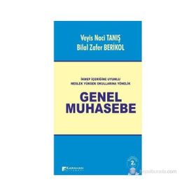 İKMEP İÇERİĞİNE UYUMLU MESLEK YÜKSEK OKULLARINA YÖNELİK GENEL MUHASEBE - BILAL ZAFER BERIKOL;VEYIS NACI TANIŞ