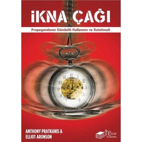 İkna Çağı - Elliot Aronson - Anthony Pratkanis