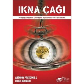 İkna Çağı - Elliot Aronson - Anthony Pratkanis