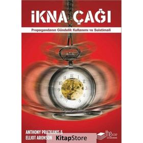 İkna Çağı - Elliot Aronson - Anthony Pratkanis