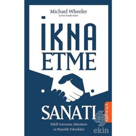 İkna Etme Sanatı - Michael Wheeler Michael G. Heller