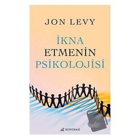 İkna Etmenin Psikolojisi - Jon Levy